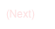 (Next)